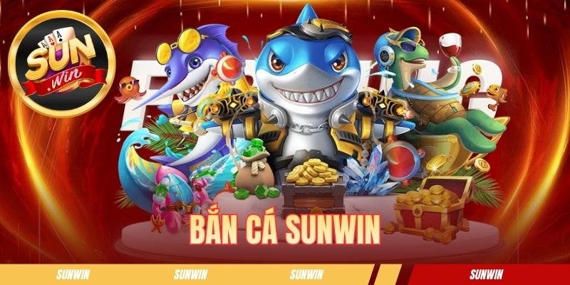 Bắn Cá SUNWIN - Trải Nghiệm Săn Boss Hấp Dẫn Dưới Đại Dương