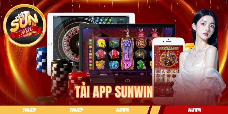 Tải App SUNWIN - Tips Cài Đặt Chỉ Với Vài Bước Đơn Giản